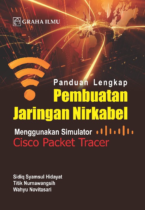 Panduan Lengkap Pembuatan Jaringan Nirkabel Menggunakan Simulator Cisco Packet Tracer